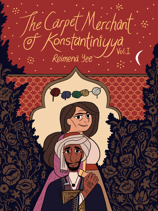 Title details for The Carpet Merchant of Konstantiniyya, Volume I by Reimena Yee - Available